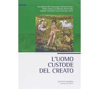 L'uomo custode del creato