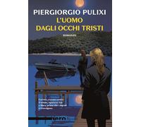 L'UOMO DAGLI OCCHI TRISTI - PULIXI PIERGIORGIO - Rizzoli