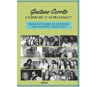 L'uomo de «l'altra Italia». Quarant'anni di successi tra discese e risalite