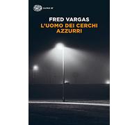 L'uomo dei cerchi azzurri. I casi del commissario Adamsberg