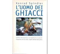 L'uomo dei ghiacci Korad Spindler Mondolibri 2000
