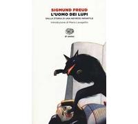 L'uomo dei lupi. Dalla storia di una nevrosi infantile