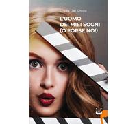 L'uomo dei miei sogni (o forse no). Nuova ediz - [NeP edizioni]