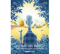 L'uomo del bosco che parlava con la capinera