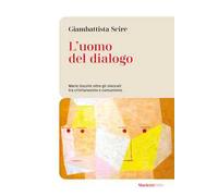 L'uomo del dialogo. Mario Gozzini oltre gli steccati tra cristianesimo e comunismo