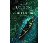 L' uomo del fiume. I pensieri della foce