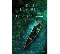 L'uomo del fiume. I pensieri della foce