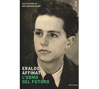 L'uomo del futuro. Sulle strade di don Lorenzo Milani