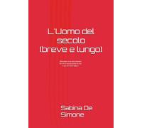 L'UOMO del Secolo: (breve e lungo)