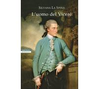 L'uomo del vicerè [Paperback] [Nov 25, 2021] La Spina, Silvana