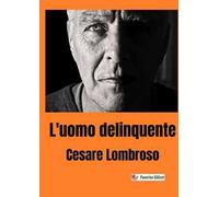 L'uomo delinquente. Nuova ediz.