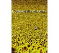 L'uomo della mia vita