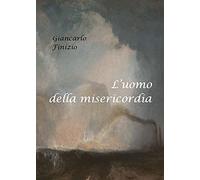 L'uomo della misericordia