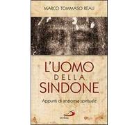 L'uomo della Sindone. Appunti di anatomia spirituale