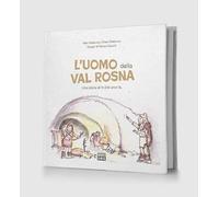 Libri Villabrina Aldo / Villabruna Chiara - L' Uomo Della Val Rosna. Una Storia