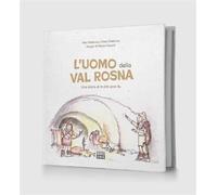 L'uomo della Val Rosna. Una storia di 14.000 anni fa - Villabrina Aldo, Vi...