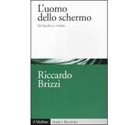 L'uomo dello schermo. De Gaulle e i media