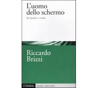 L'uomo dello schermo. De Gaulle e i media - Brizzi Riccardo