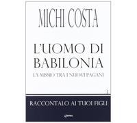 L'uomo di Babilonia. La missio tra i nuovi pagani