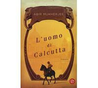 L'uomo di Calcutta. Con e-book