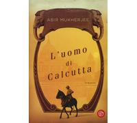 L'uomo di Calcutta. Con e-book - Mukherjee Abir