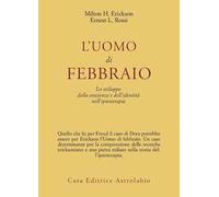 L'uomo di febbraio. Lo sviluppo della coscienza e dell'identità nell'ipnoterapia