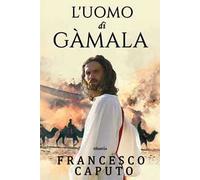 L'uomo di Gàmala