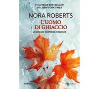 L'uomo di ghiaccio [Paperback] [Jan 24, 2025] Roberts, Nora and Ippolito, Andrea
