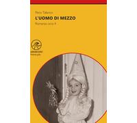 L'uomo di mezzo. Romanzo ocra 4 - 2026 - Carmignani Editrice