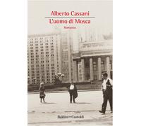 L'uomo di Mosca [Paperback] [Aug 30, 2018] Cassani, Alberto