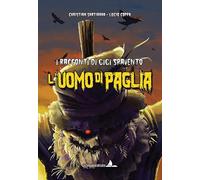 L'uomo di paglia. I racconti di Gigi Spavento