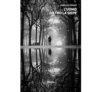 L'uomo dietro la siepe