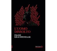 L'uomo dissolto