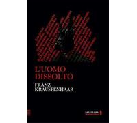 L'uomo dissolto