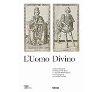 L' uomo divino Ludovico Lazzarelli tra il mazzo Sola Busca e i «Tarocchi del Mantegna», con una proposta per Lazzaro Bastiani