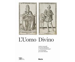 L'uomo divino Ludovico Lazzarelli tra il mazzo Sola Busca e i «Tarocchi del Mantegna», con una proposta per Lazzaro Bastiani
