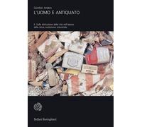 L'uomo è antiquato. Vol. 2 - Anders Günther