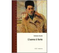 L'uomo è forte