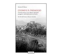 L'uomo e il paesaggio. L'economia umana e la sua influenza sugli aspetti paesaggistici e sulla biodiversità di un territorio
