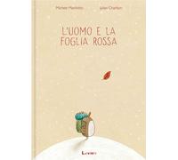 L'uomo e la foglia rossa - Marchitto Michele