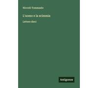 L'uomo e la scimmia: Lettere dieci