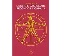 Libri Leo Schaya - L' Uomo E L'assoluto Secondo La Cabala