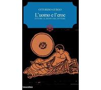 L' uomo e l'eroe. Ettore: il senso del dovere