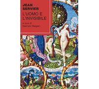 L' uomo e l'invisibile