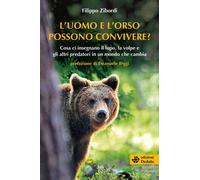 L'uomo e l'orso possono convivere? Cosa ci insegnano il lupo, la