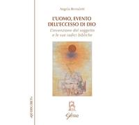 L'uomo, evento dell'eccesso di Dio. L’invenzione del soggetto e le sue radici bibliche