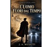 L'uomo fuori dal tempo: Romanzo Fantasy
