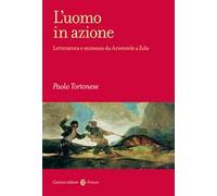 L'uomo in azione. Letteratura e mimesis da Aristotele a Zola