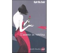 L'uomo in vetrina - Dahl Kjell Ola