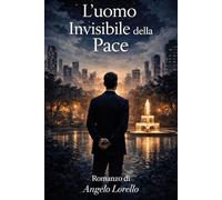 L'uomo invisibile della pace